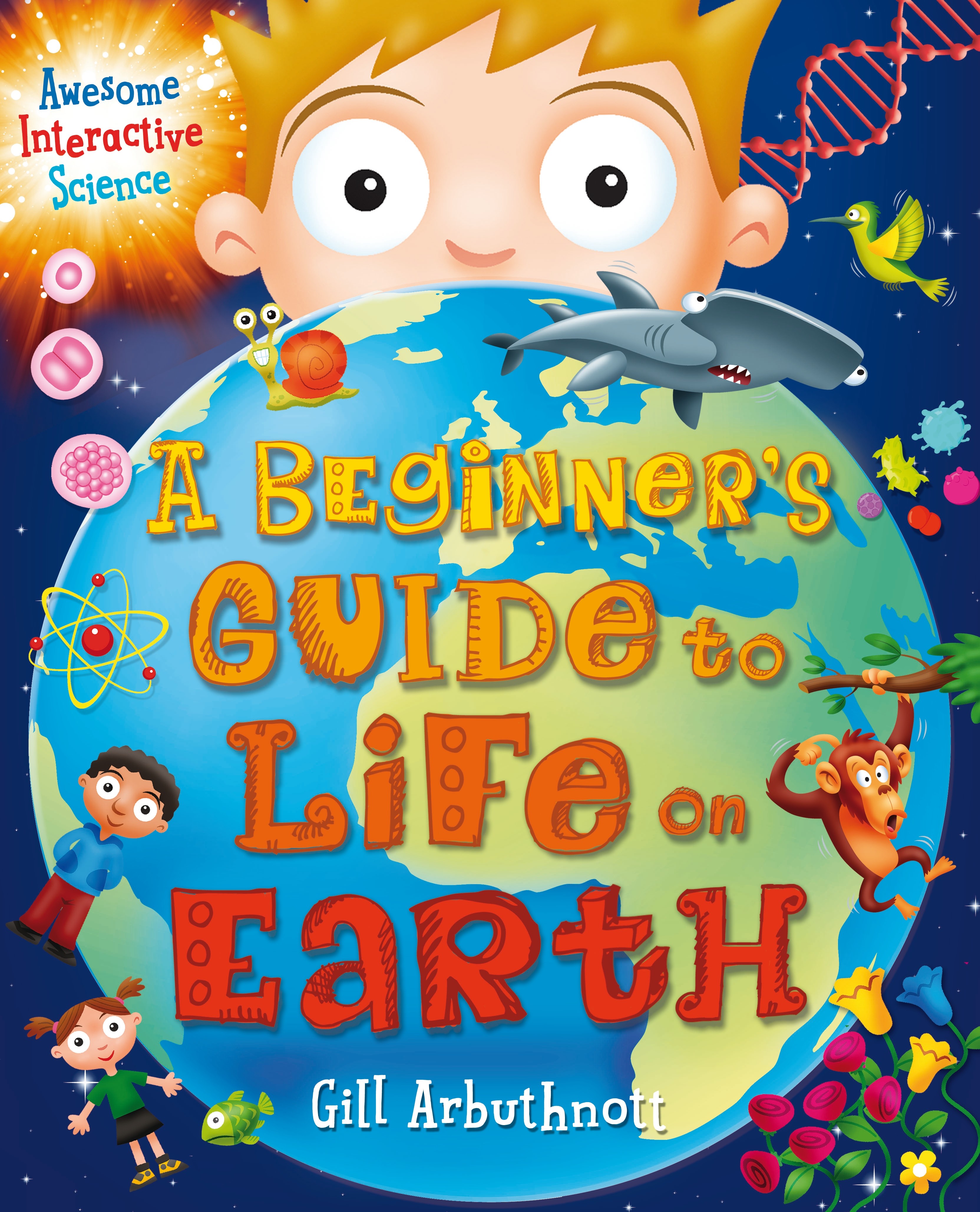 

A Beginners Guide to Life on Earth