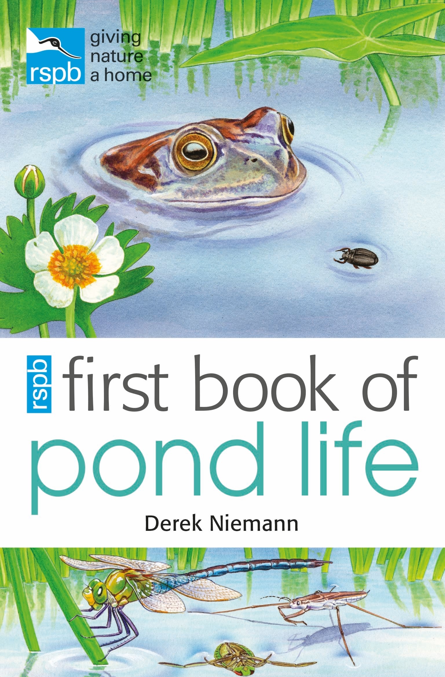 

RSPB First Book Of Pond Life