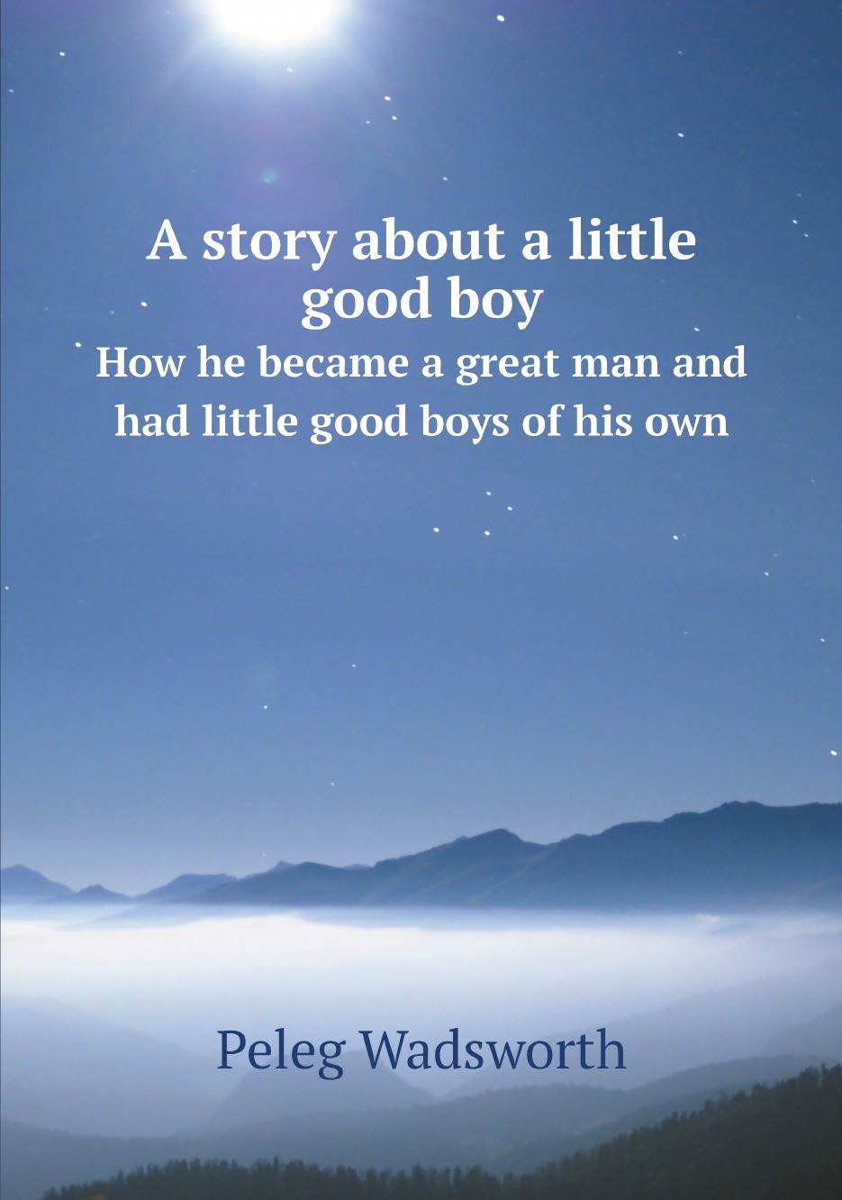 

A story about a little good boy