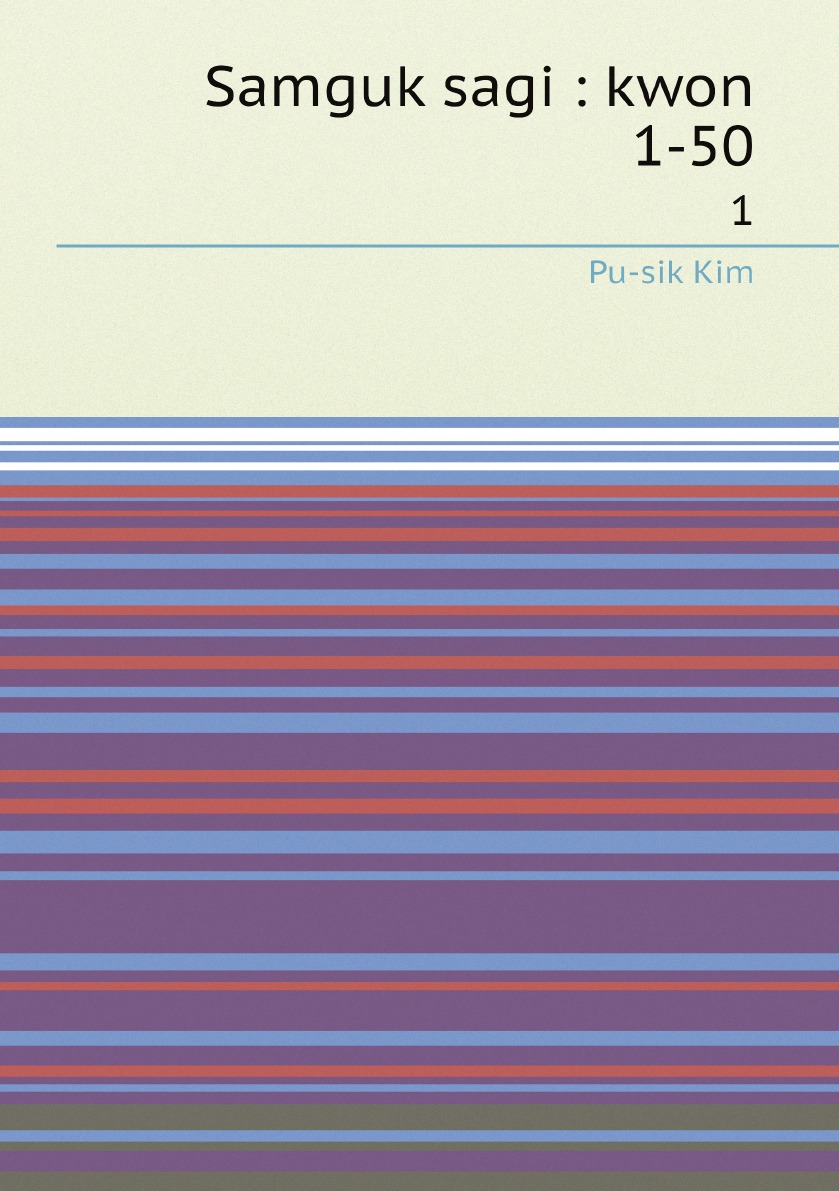 

Samguk sagi : kwon 1-50