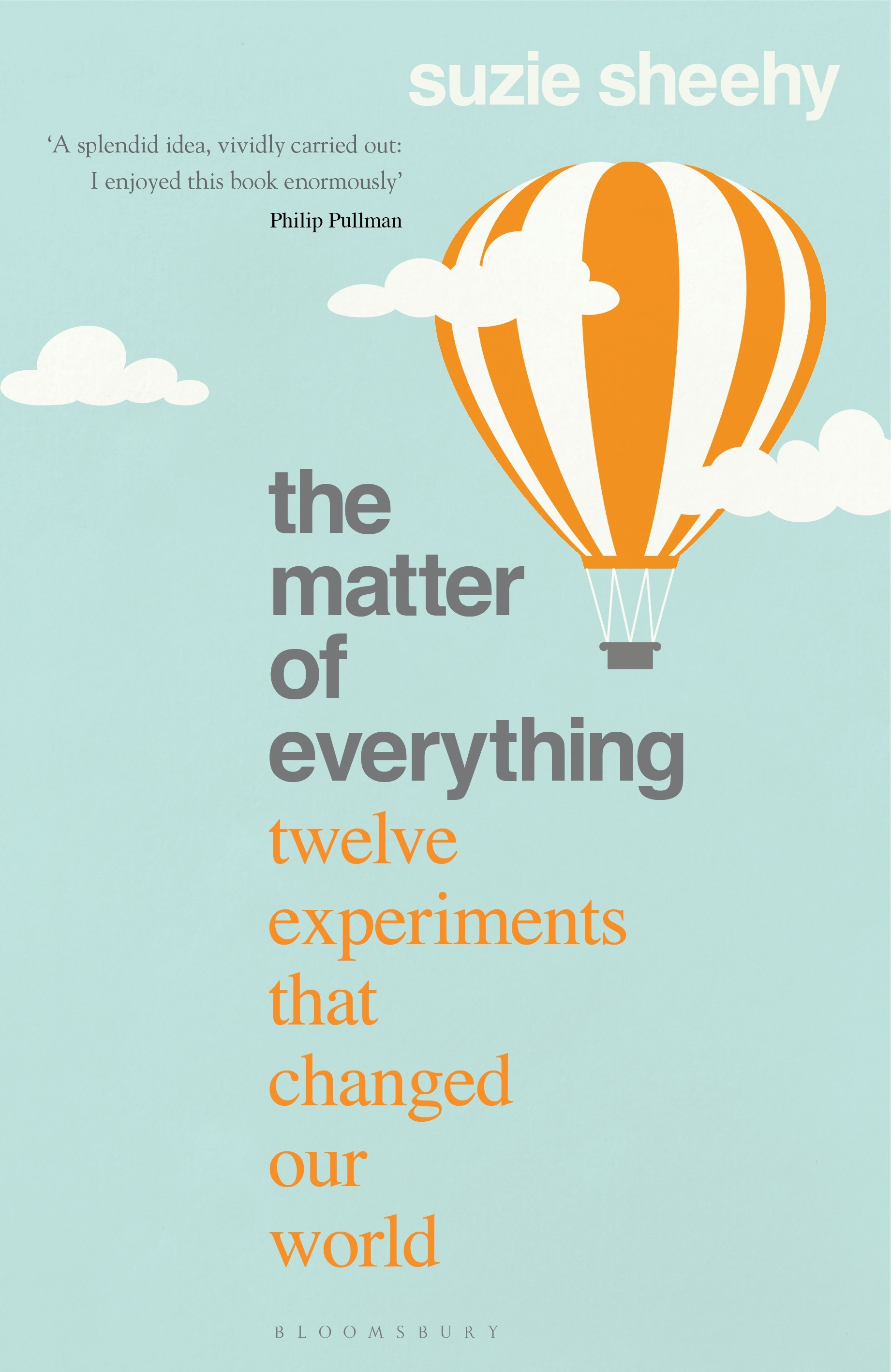 

The Matter of Everything Twelve Experiments that Changed Our World