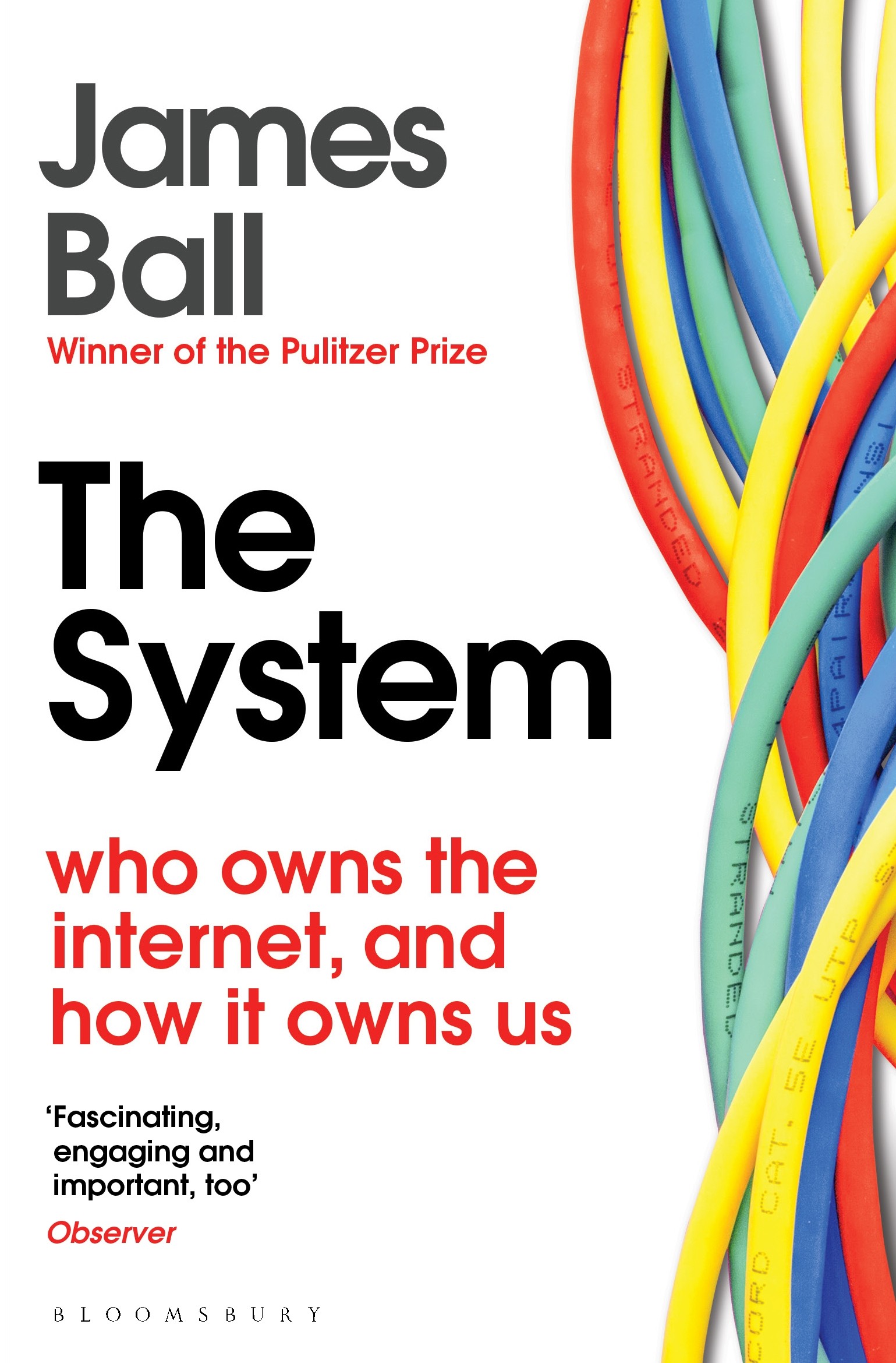 

The System Who Owns the Internet, and How It Owns Us