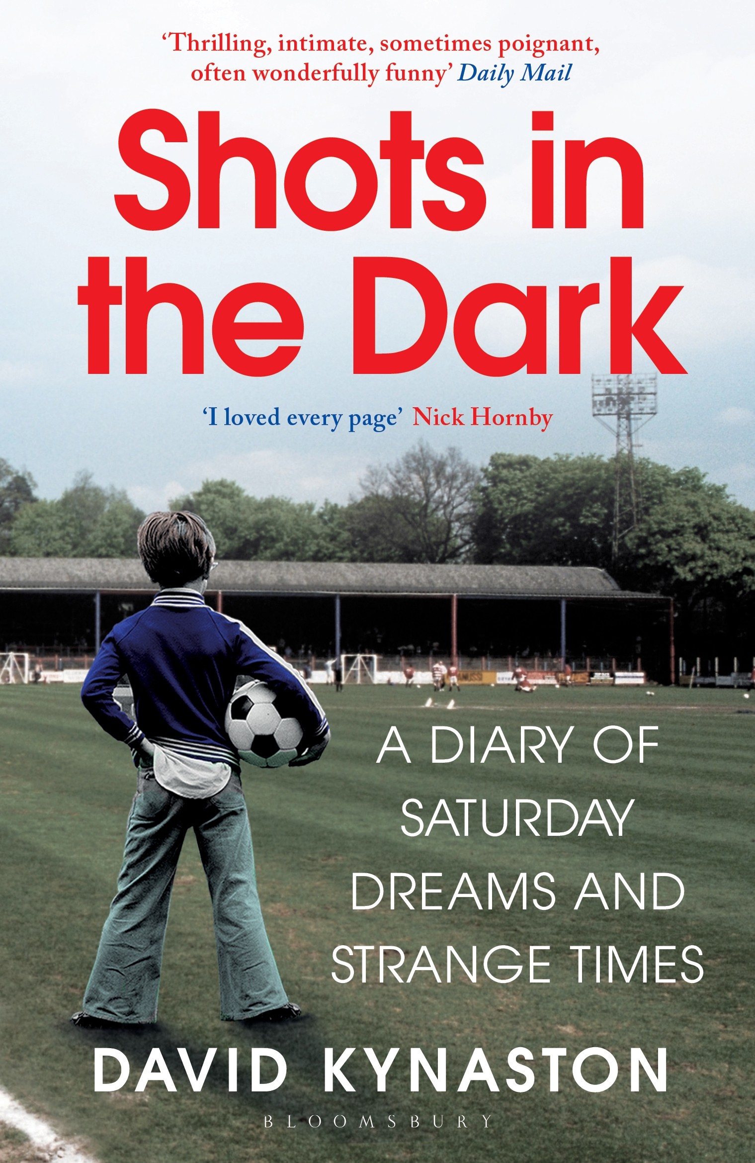 

Shots in the Dark A Diary of Saturday Dreams and Strange Times