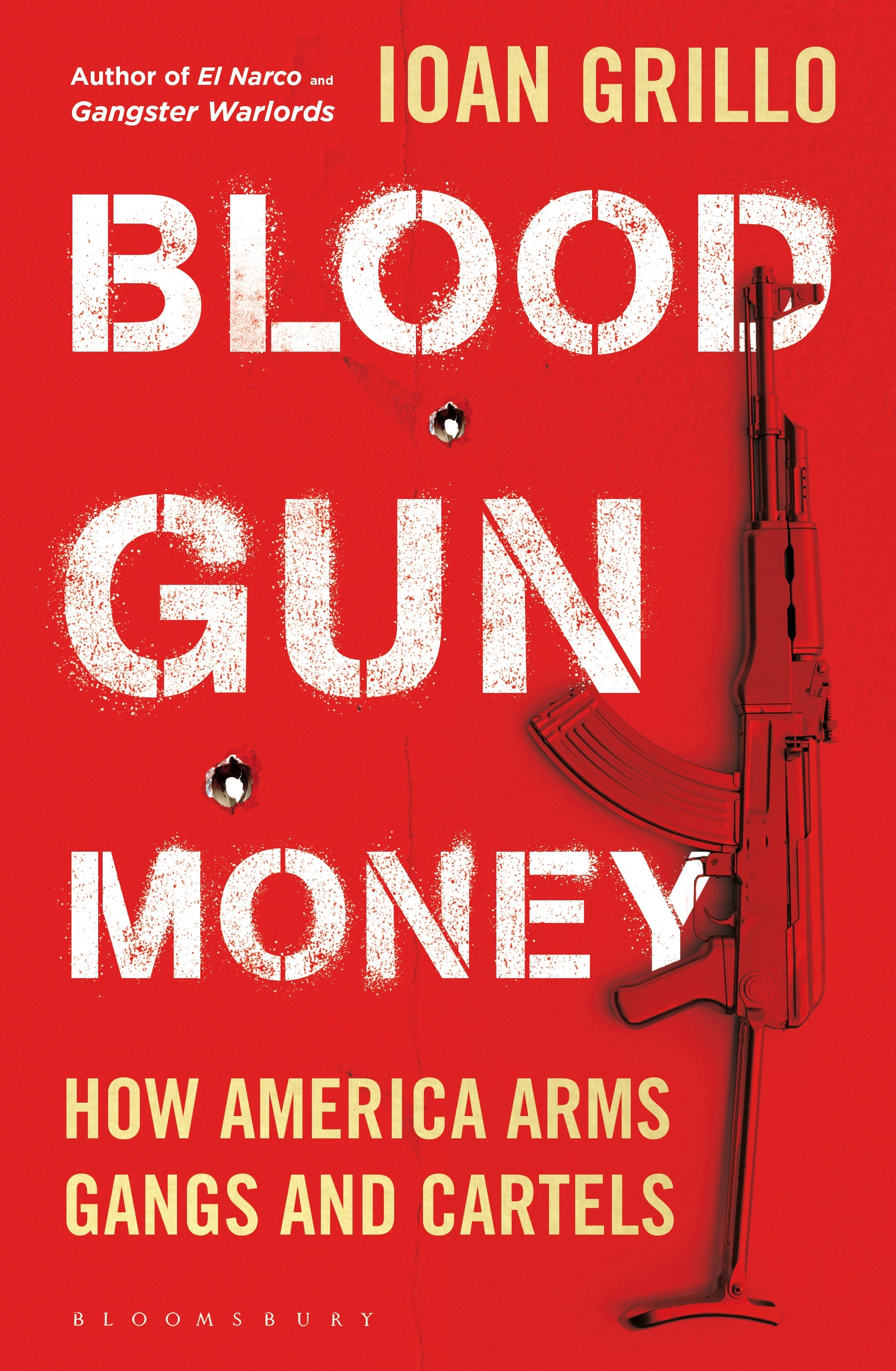 

Blood Gun Money How America Arms Gangs and Cartels