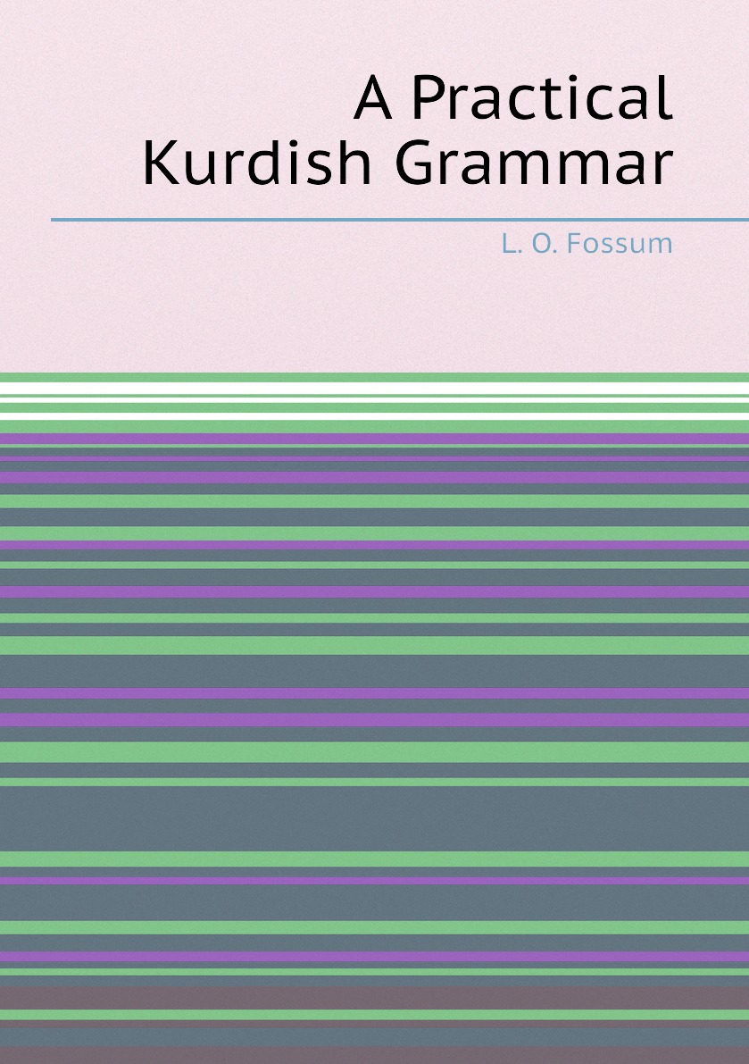 

A Practical Kurdish Grammar