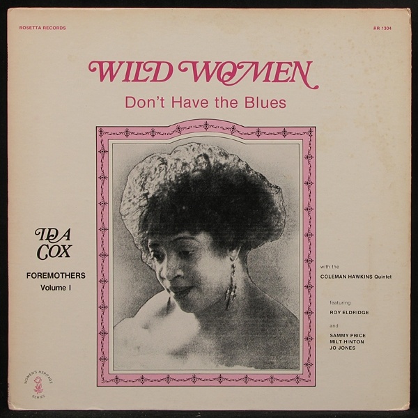 Ida Cox - Wild Women Don't Have The Blues (LP)