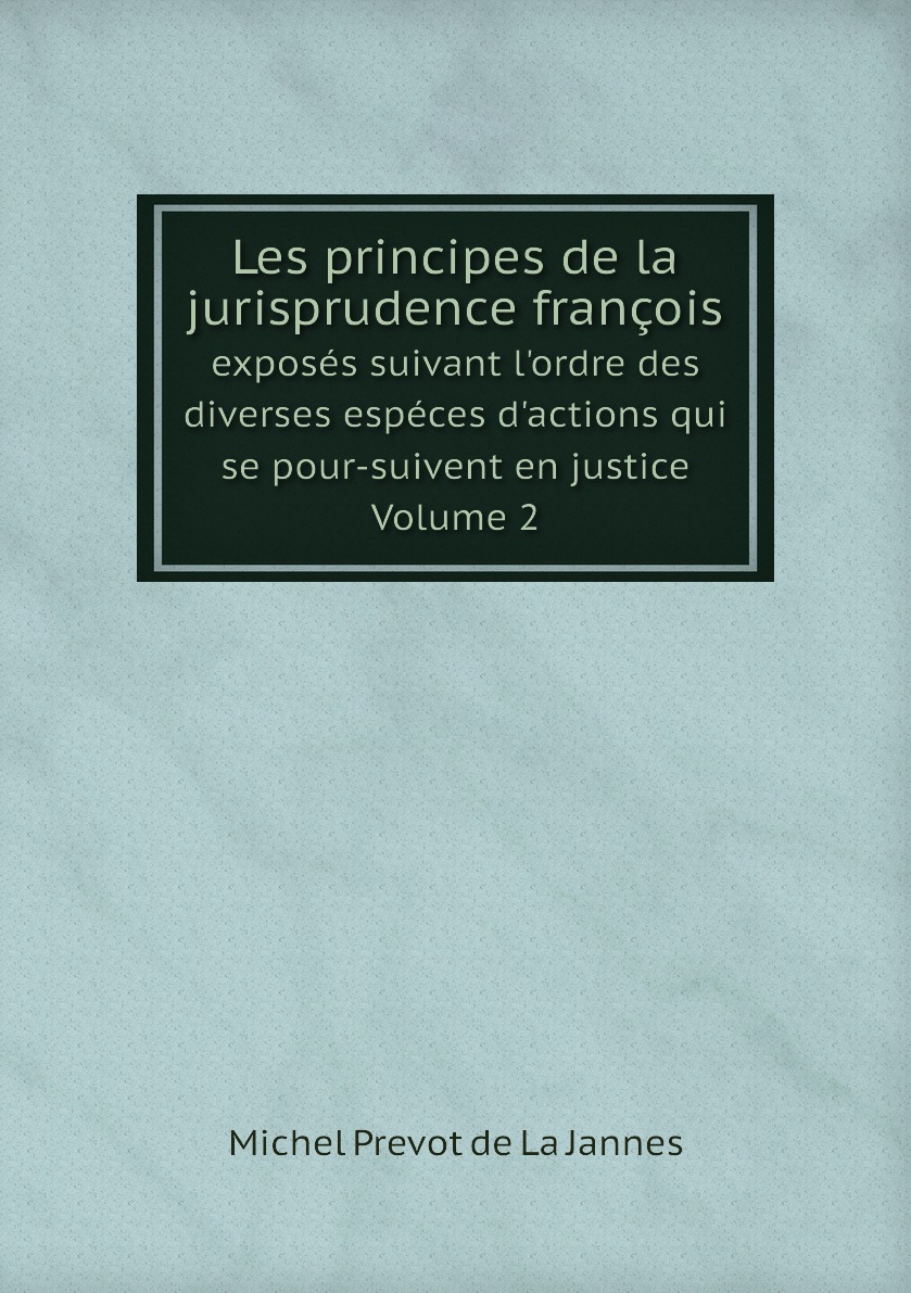 

Les principes de la jurisprudence francois