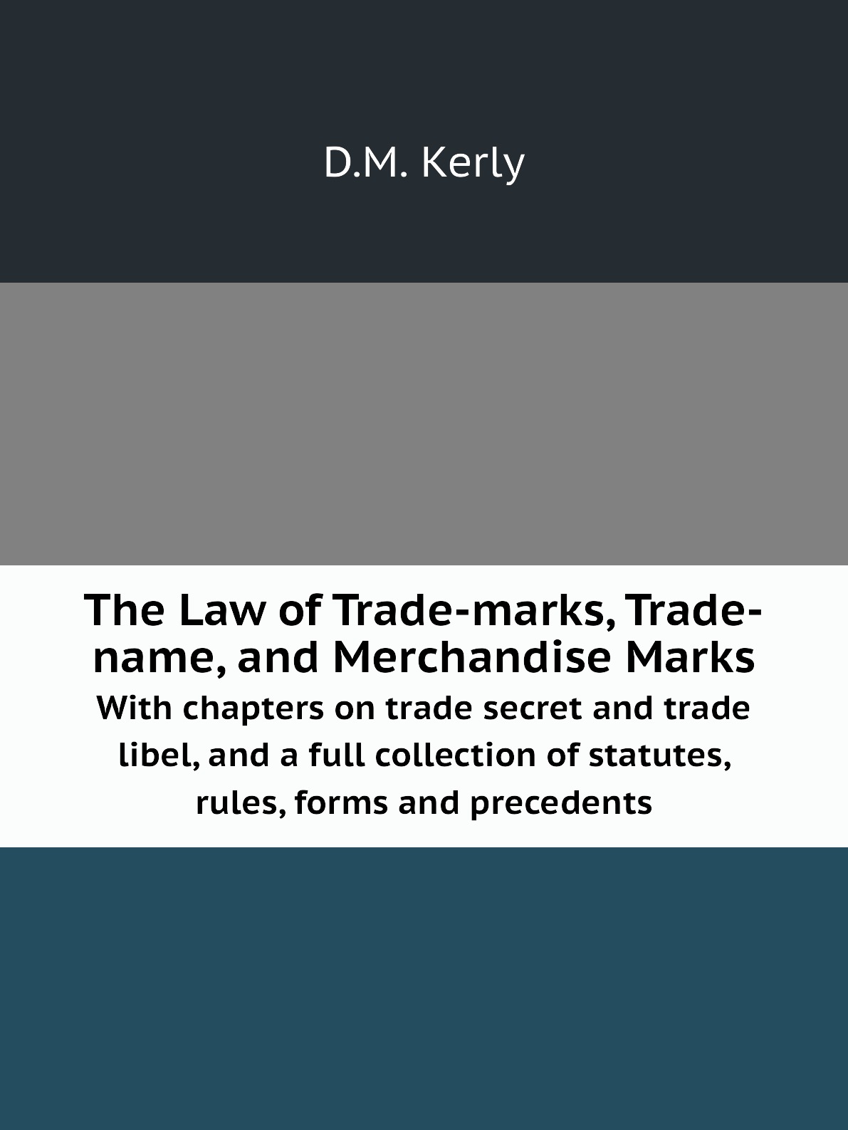 

The Law of Trade-marks, Trade-name, and Merchandise Marks