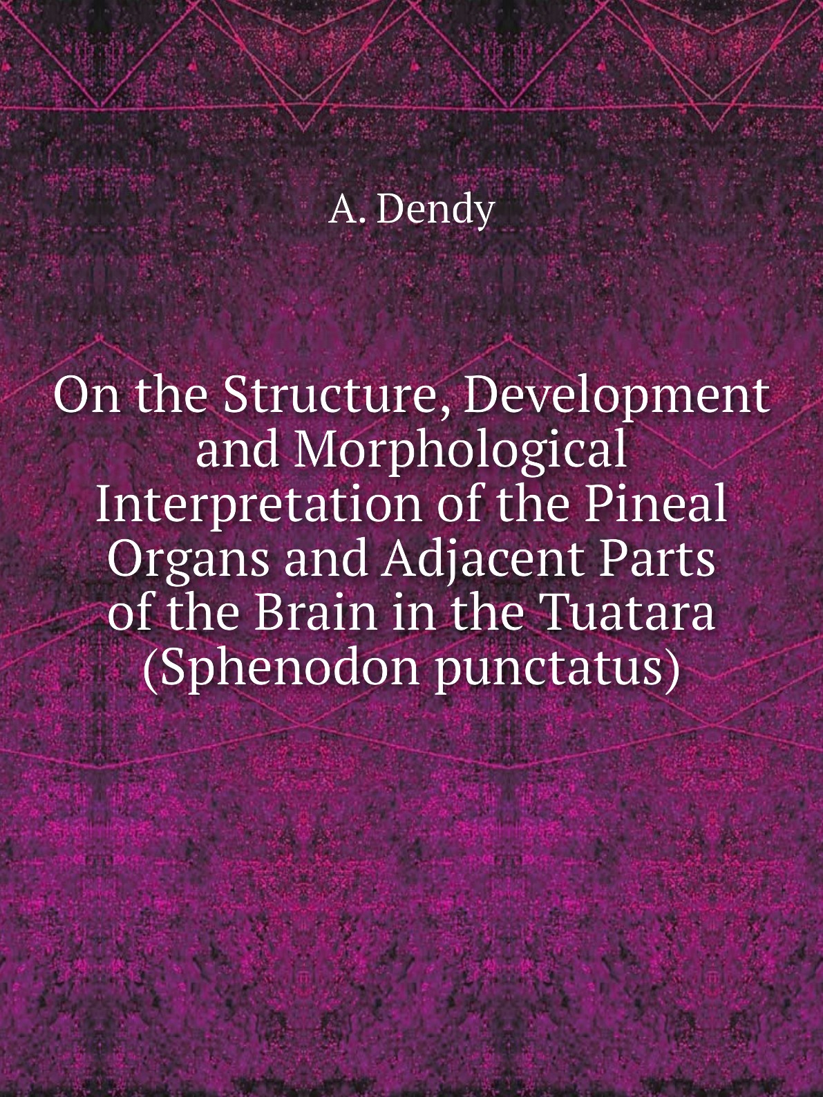 

On the Structure, Development and Morphological Interpretation of the Pineal Organs