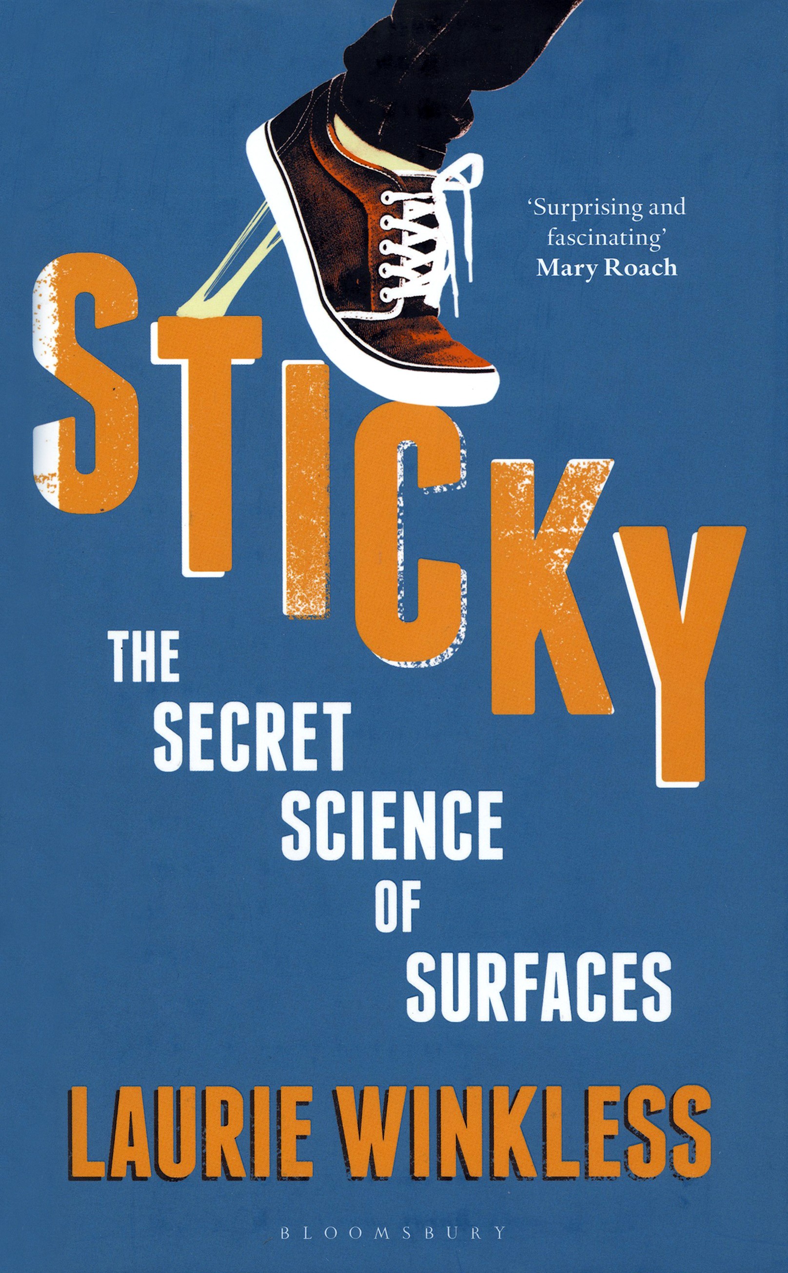 

Sticky The Secret Science of Surfaces