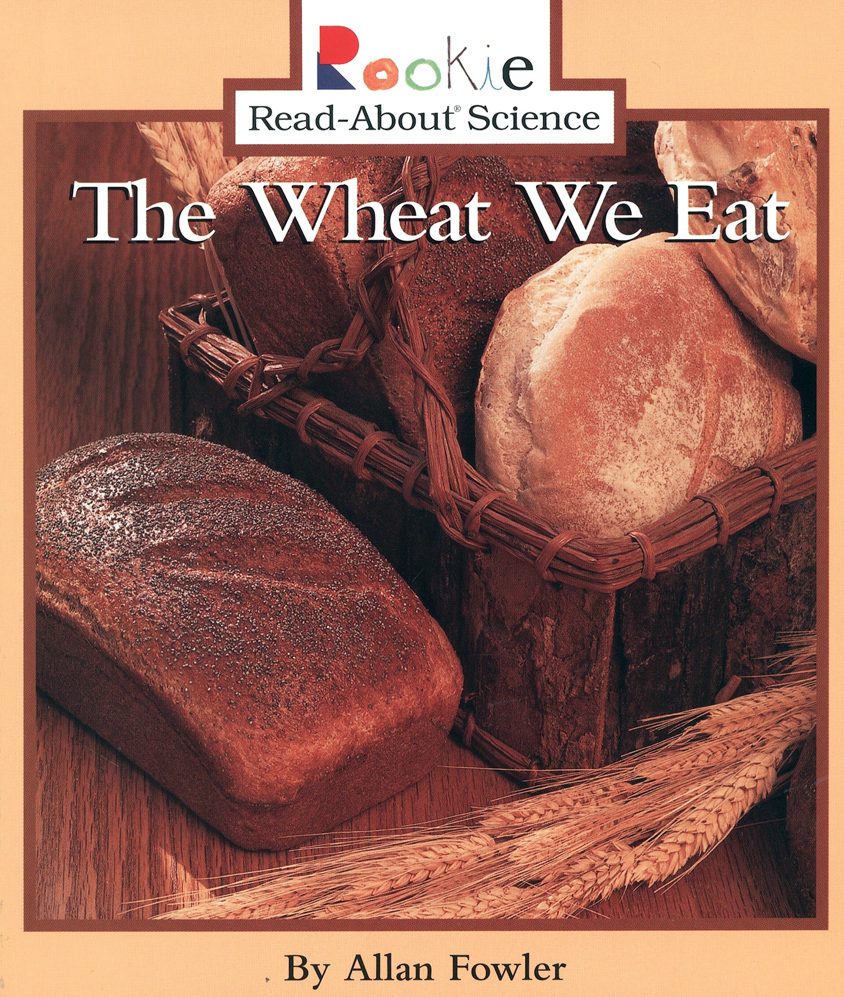 

The Wheat We Eat