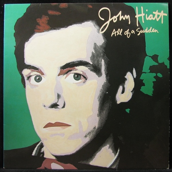 John Hiatt - All Of A Sudden (LP)