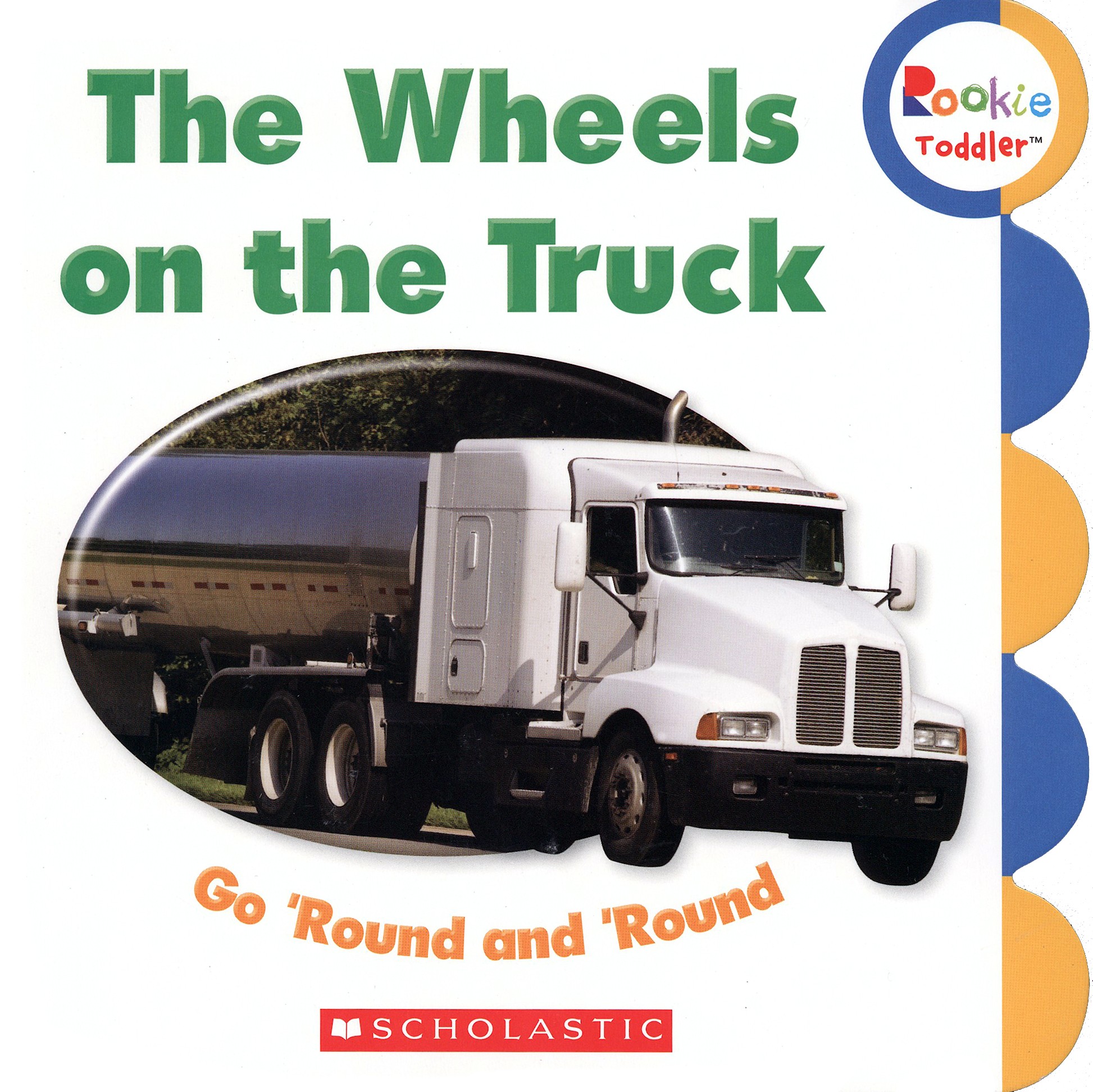 

The Wheels on the Truck Go 'Round and 'Round