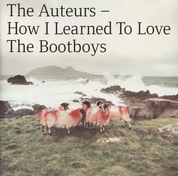 Auteurs. The - How I Learned To Love Bootboys (1 CD)