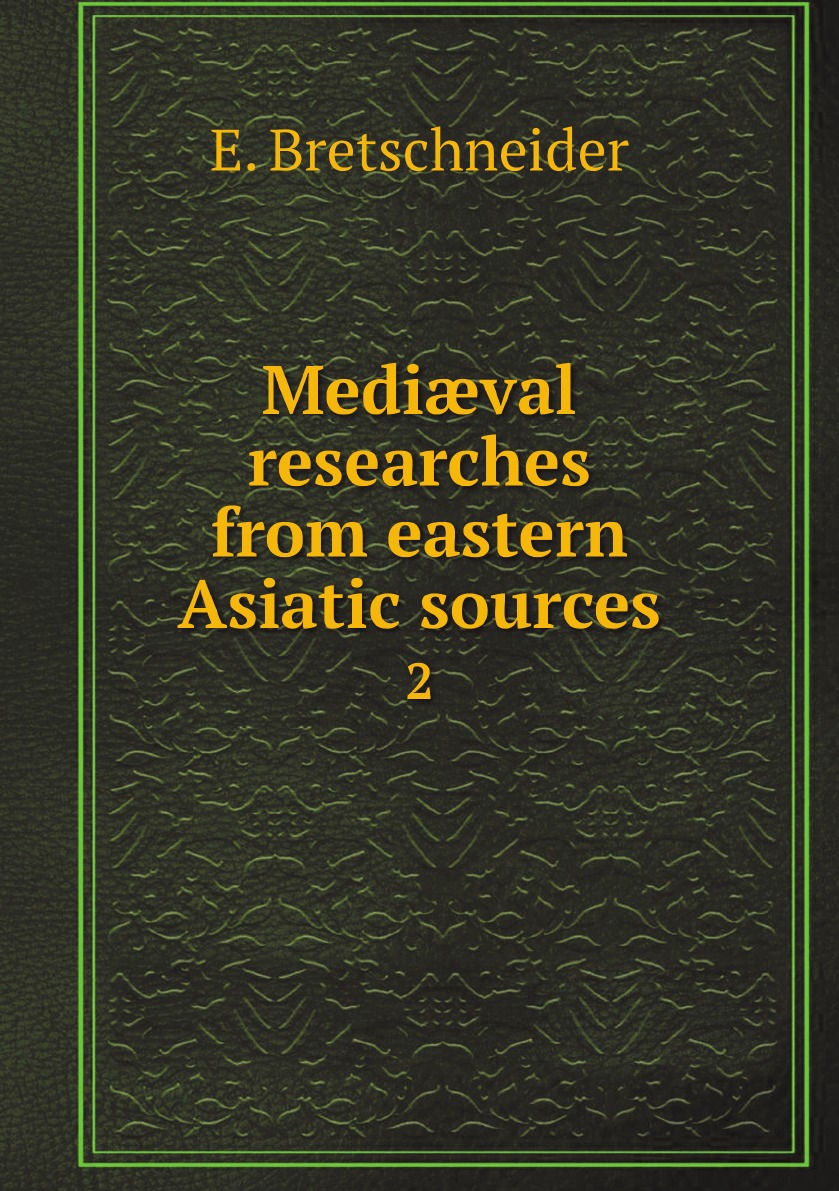 

Medival researches from eastern Asiatic sources