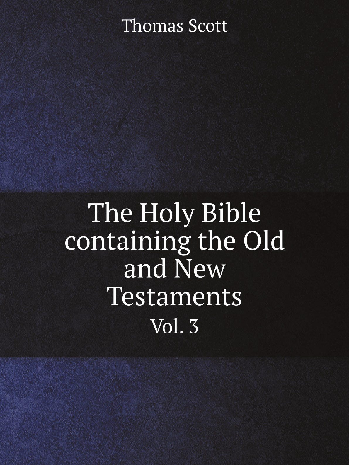 

The Holy Bible : containing the Old and New Testaments . with . notes .