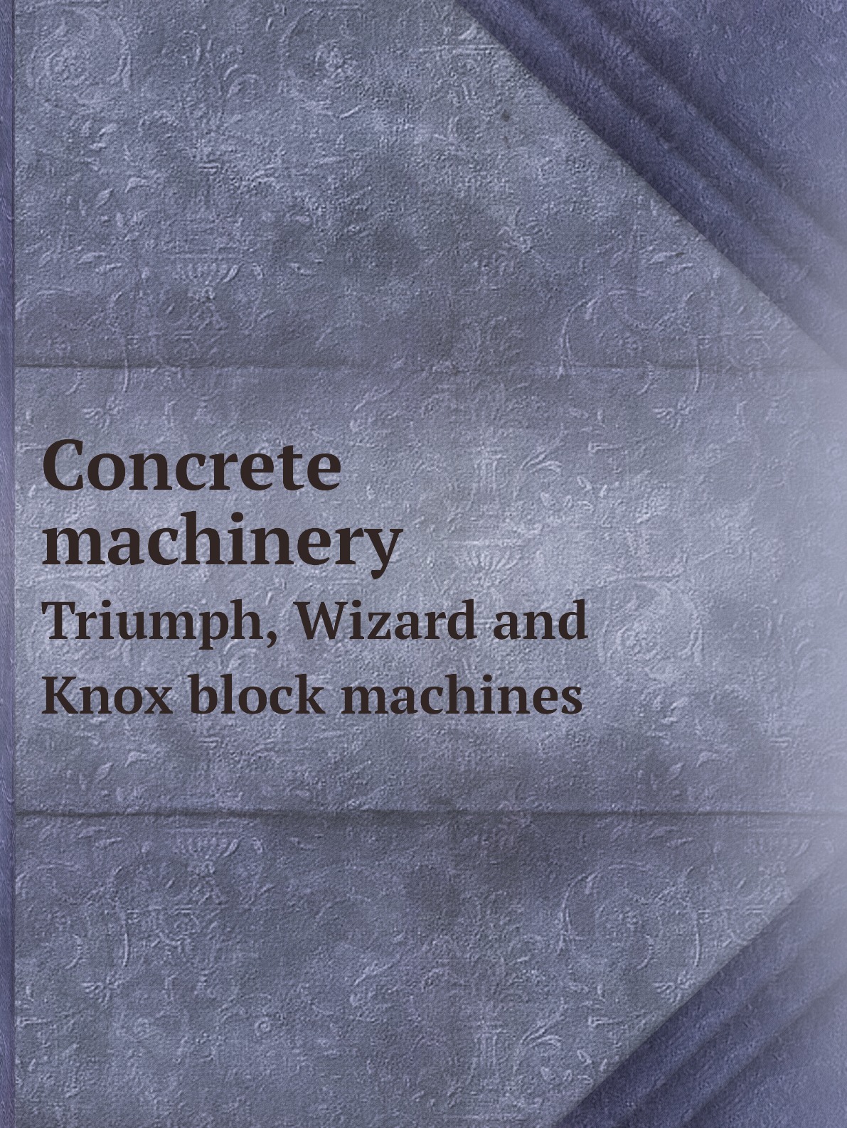 

Concrete machinery