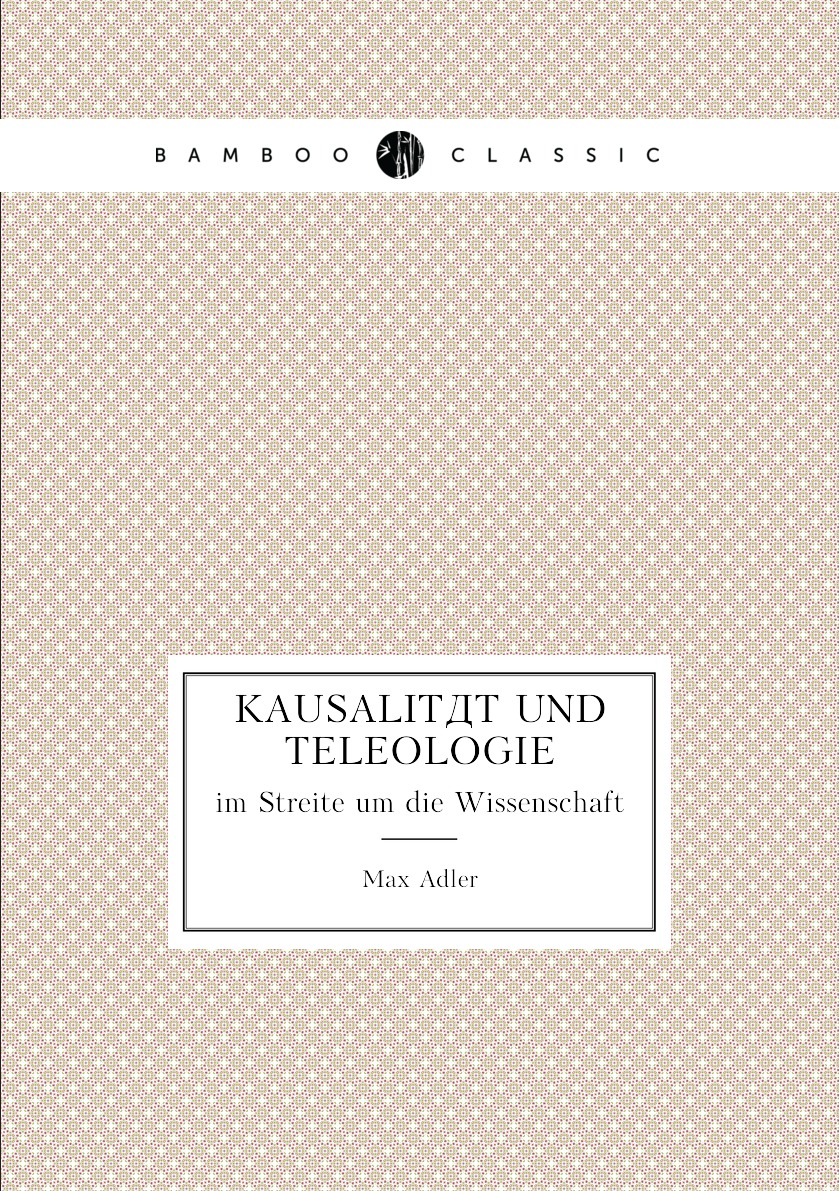 

Kausalitat und Teleologie