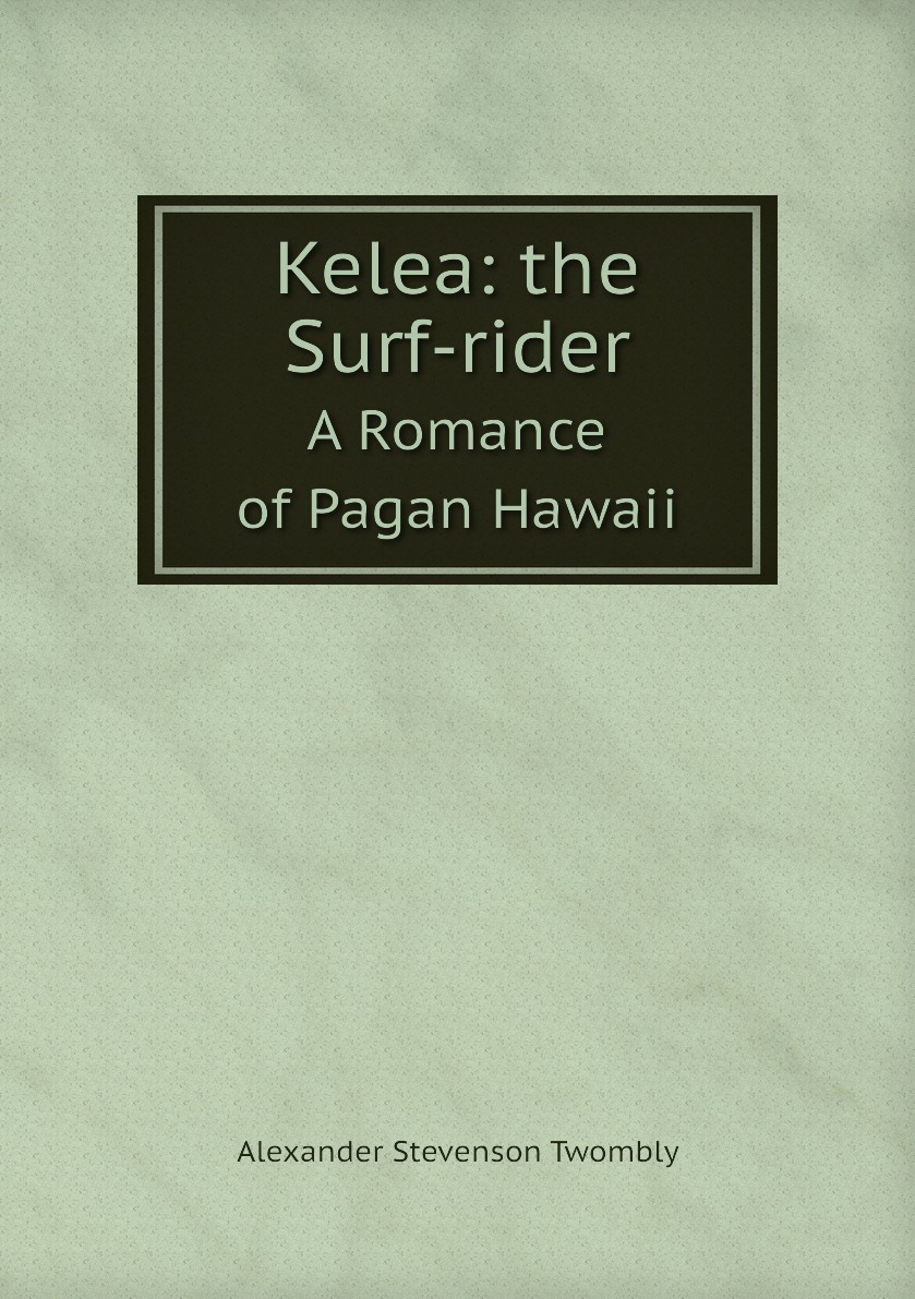

Kelea: the Surf-rider