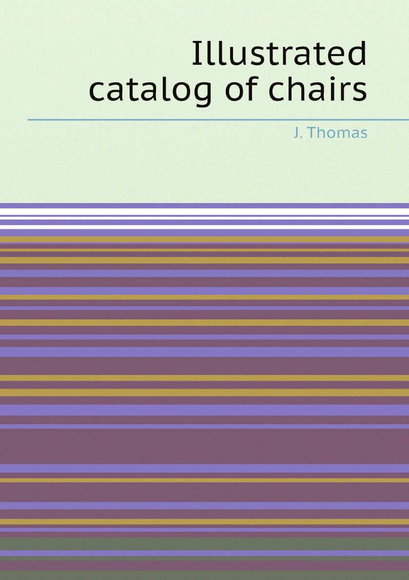 

Illustrated catalog of chairs