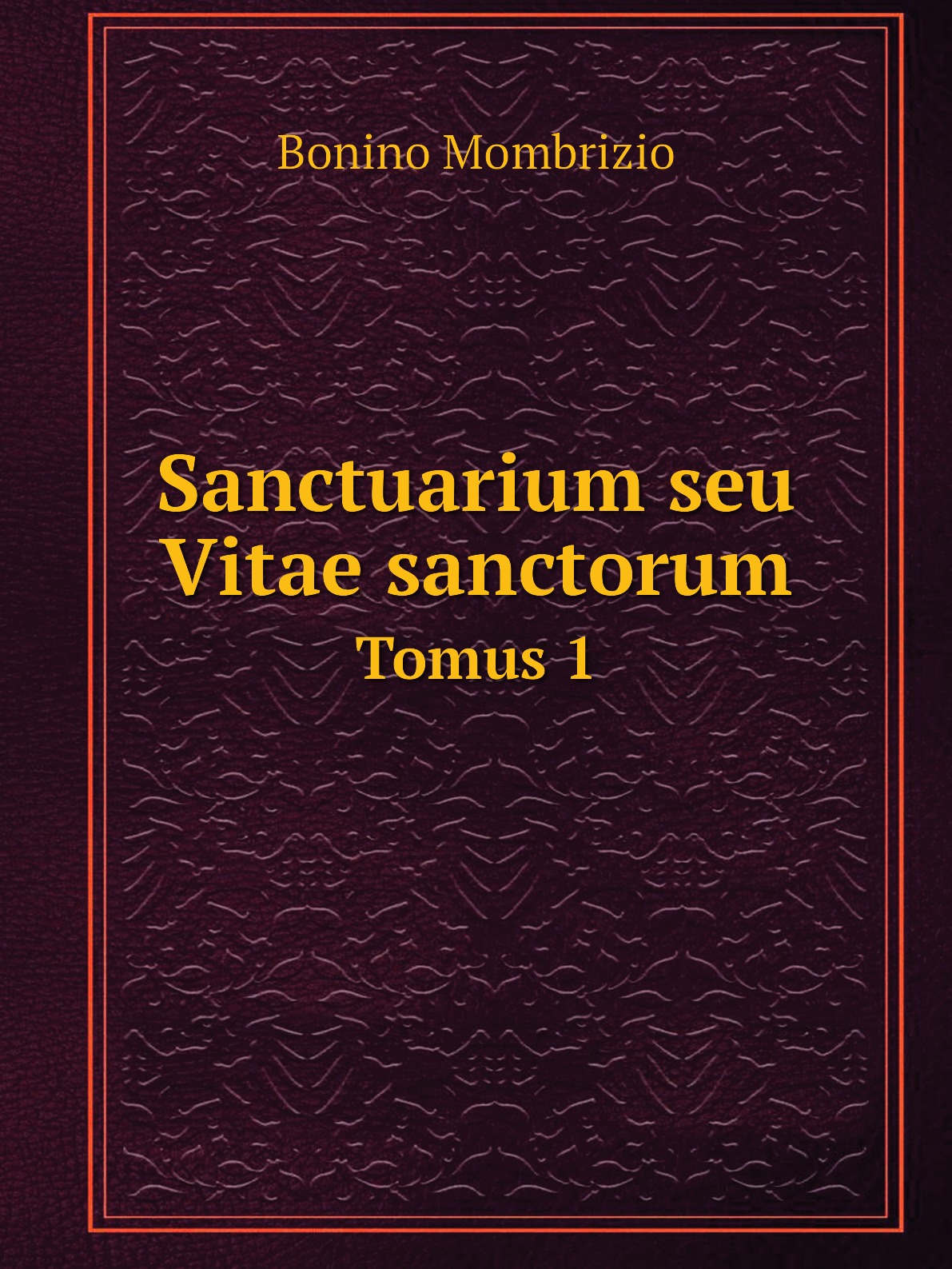 

Sanctuarium seu Vitae sanctorum