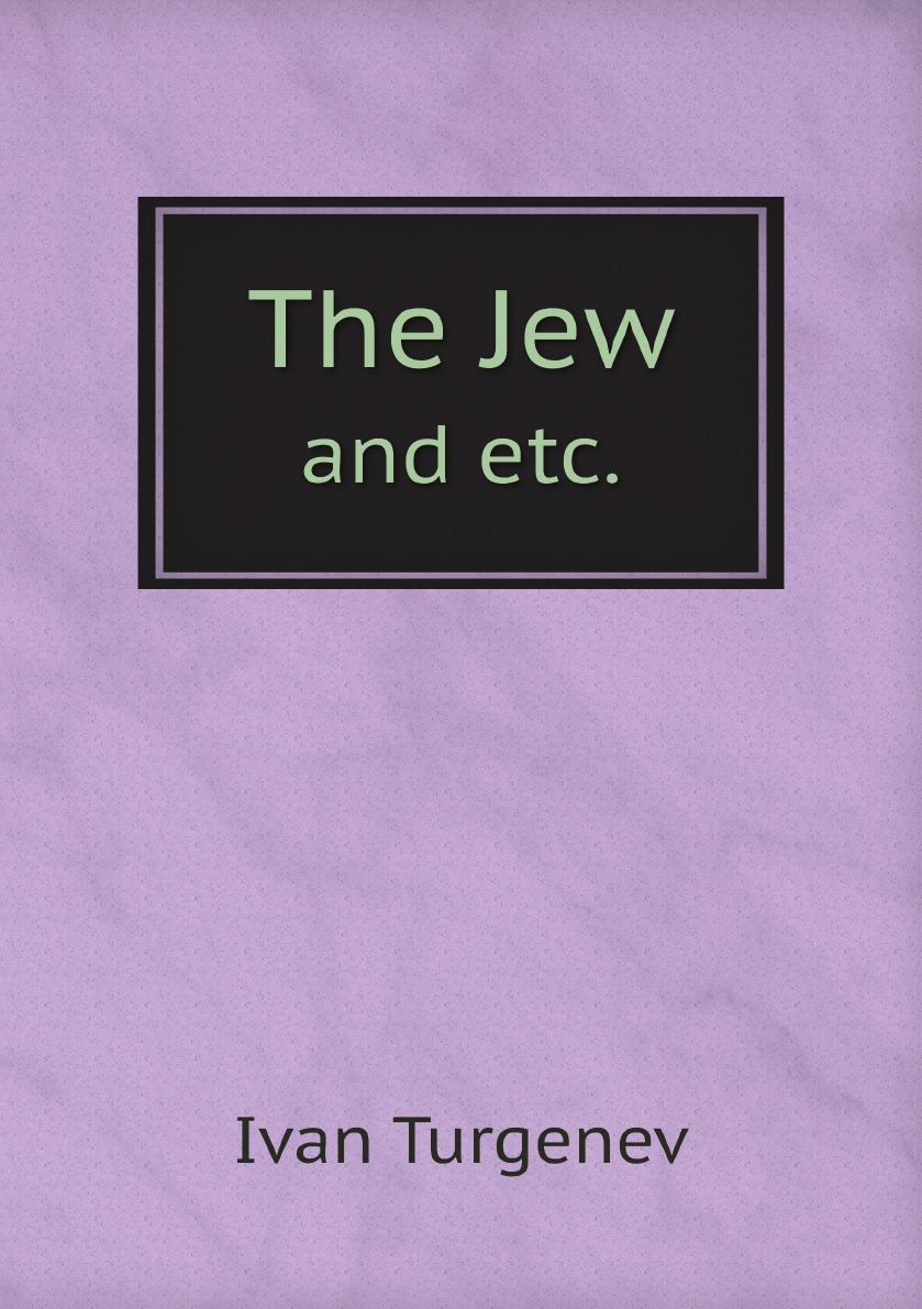 

The Jew and Etc.