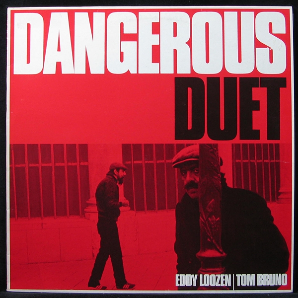 Eddy Loozen Tom Bruno - Dangerous Duet (LP)