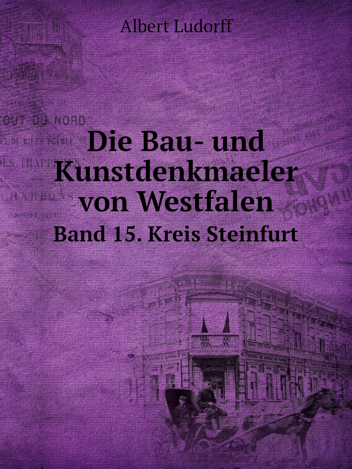 

Die Bau- und Kunstdenkmaeler von Westfalen