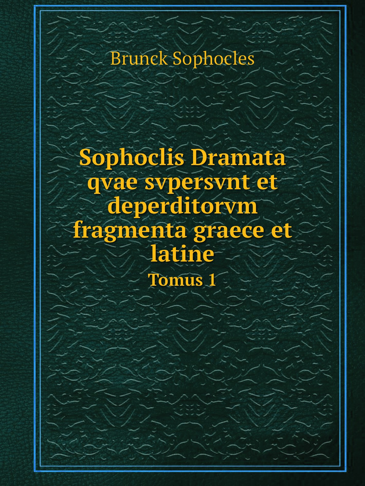 

Sophoclis Dramata qvae svpersvnt et deperditorvm fragmenta graece et latine