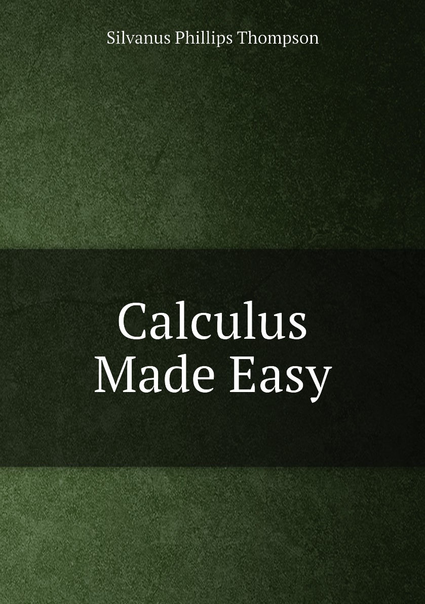 

Calculus Made Easy