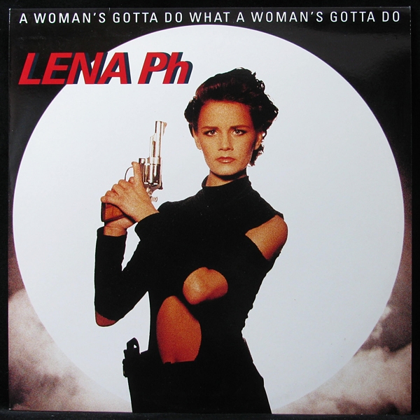 Lena Ph - A Woman's Gotta Do What A Woman's Gotta Do (LP)