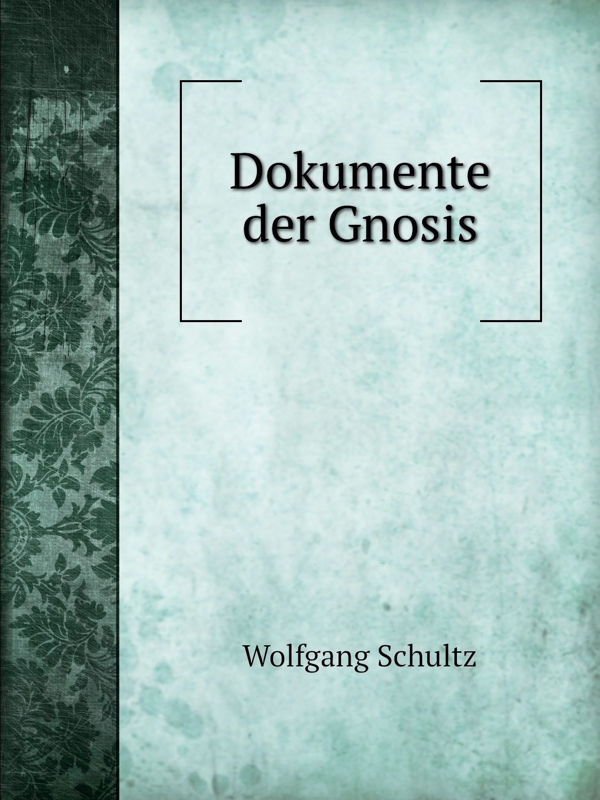 

Dokumente der Gnosis