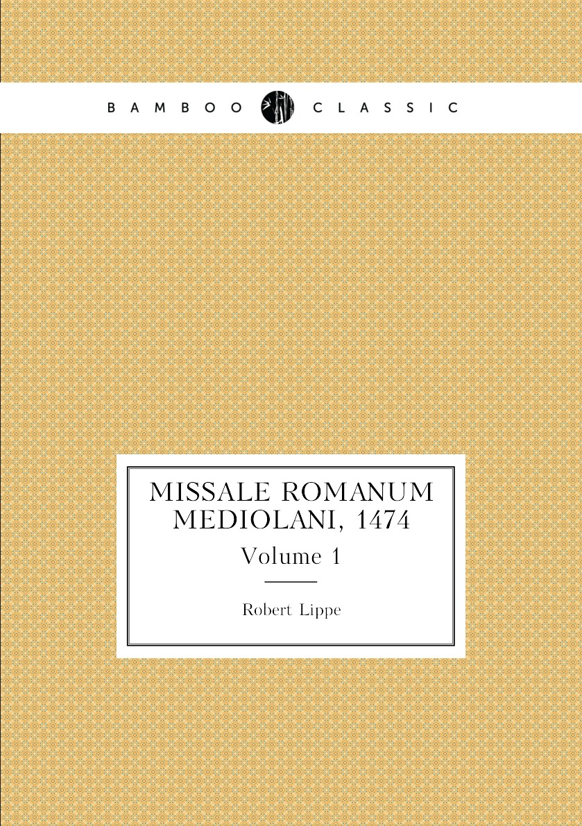 

Missale romanum Mediolani, 1474. Volume 1