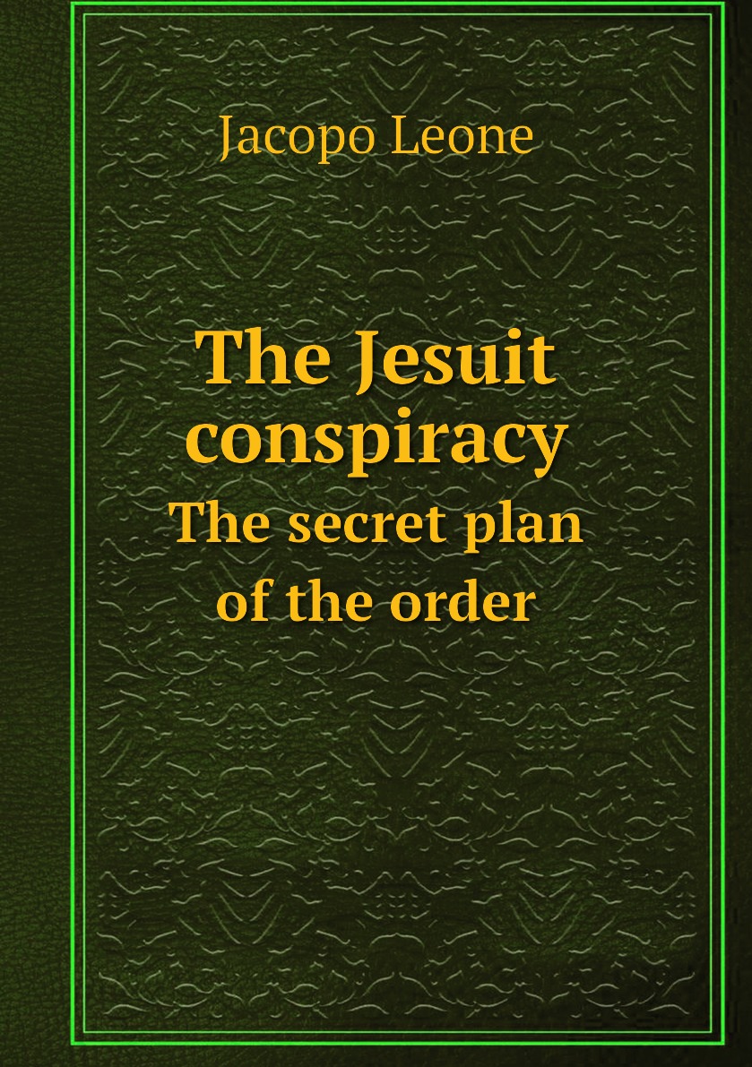 

The Jesuit conspiracy