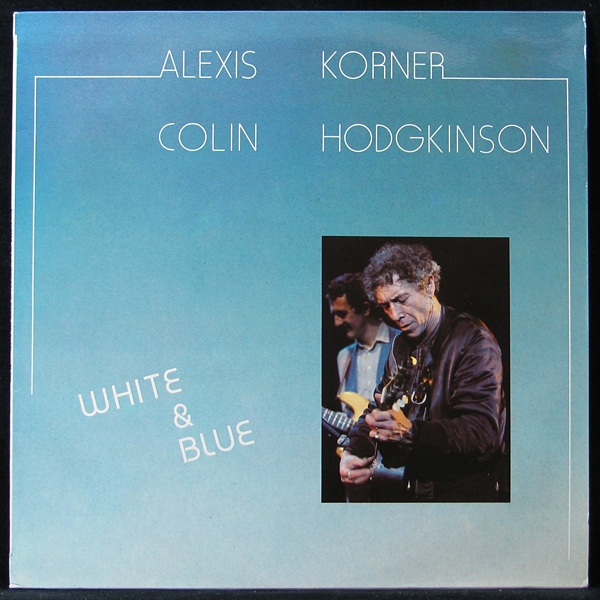 Alexis Korner Colin Hodgkinson - White And Blue (LP)