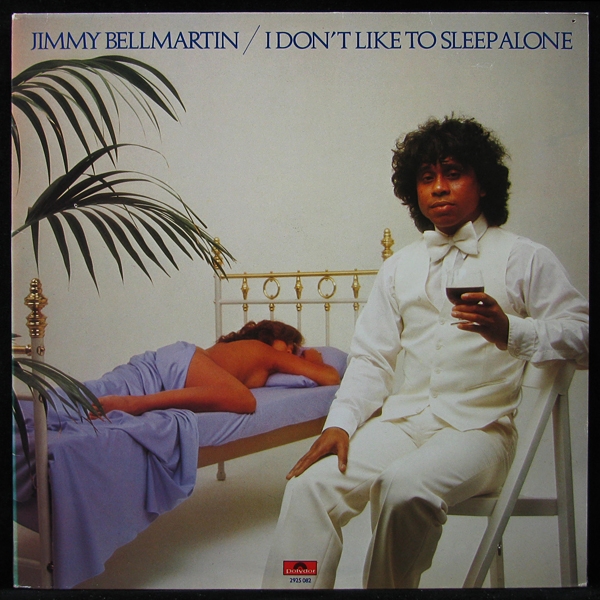 Jimmy Bellmartin - I Don't Like To Sleep Alone (LP)