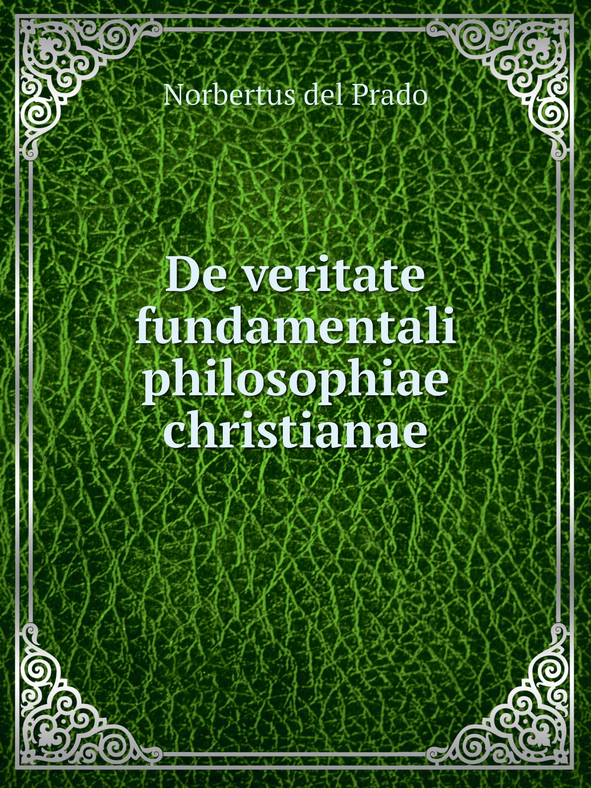 

De veritate fundamentali philosophiae christianae