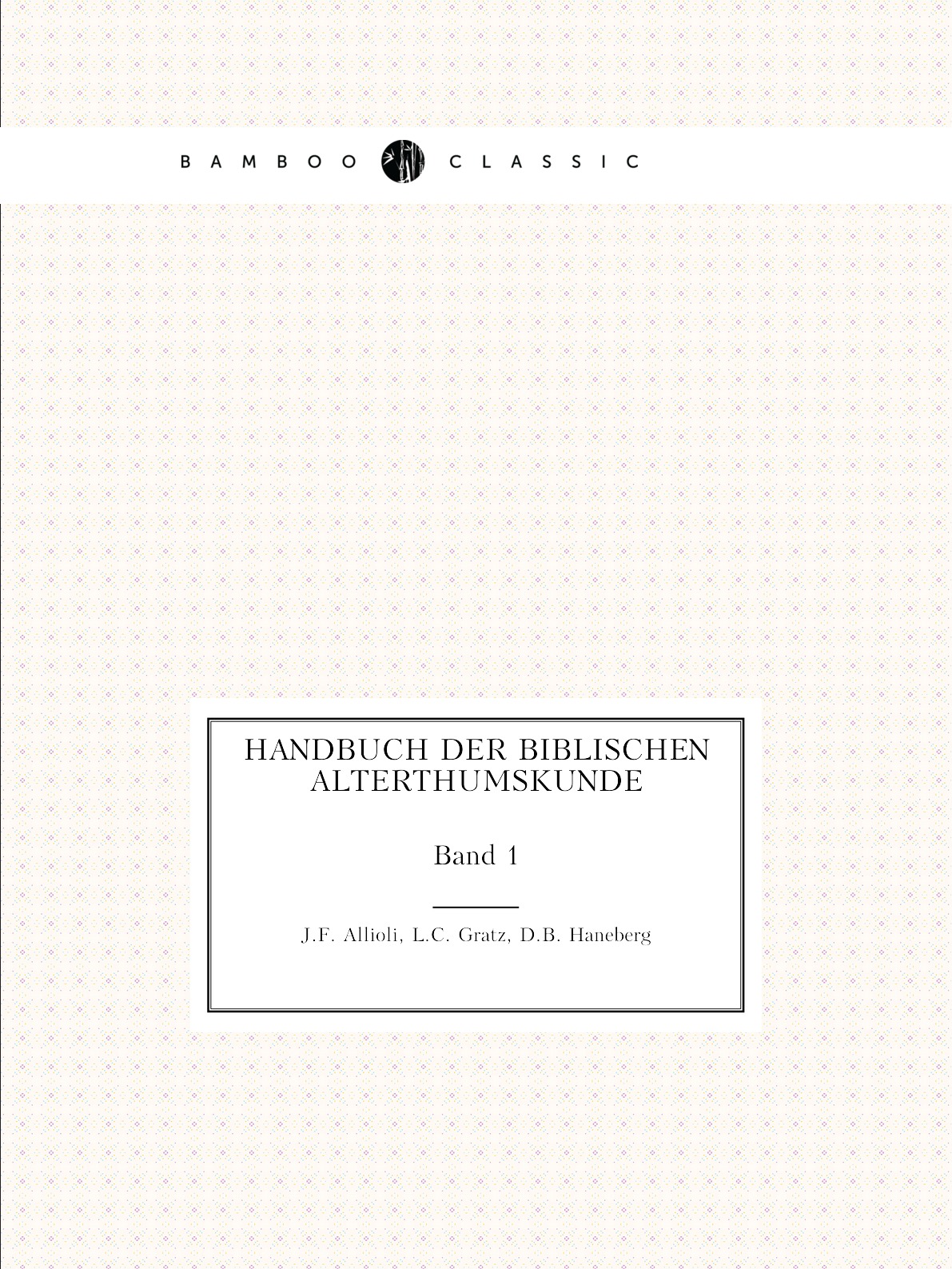 

Handbuch der biblischen Alterthumskunde