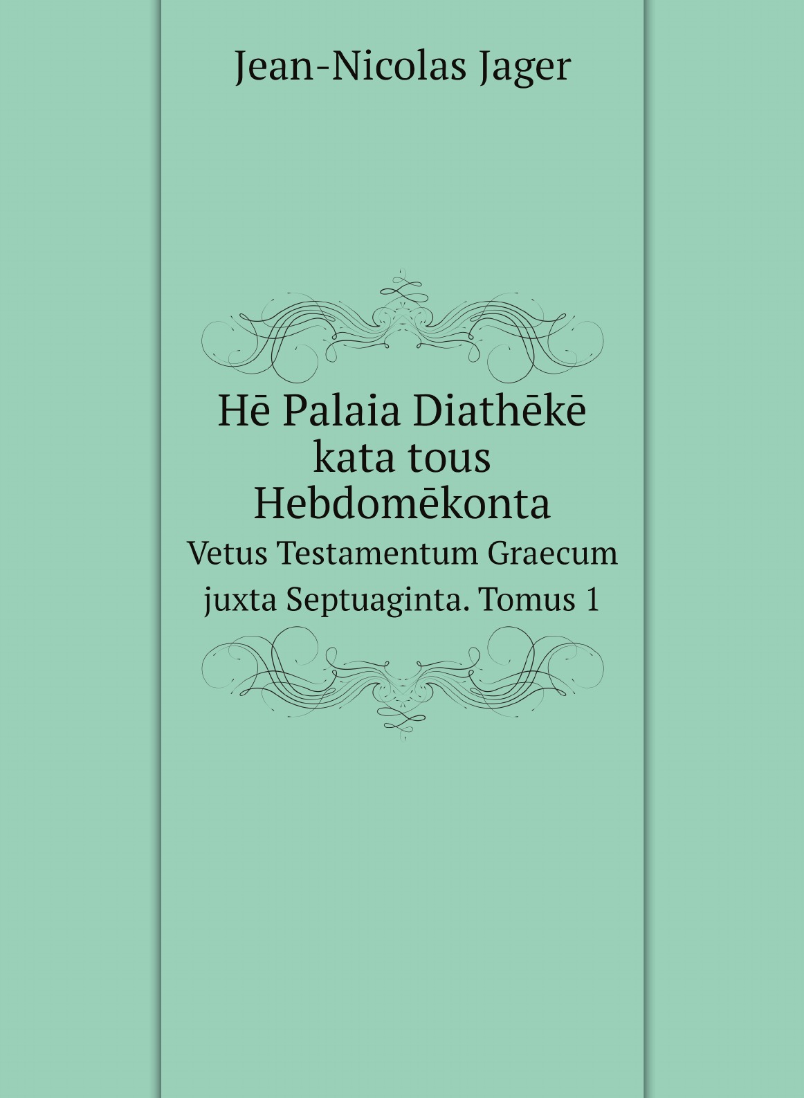 

He Palaia Diatheke kata tous Hebdomekonta