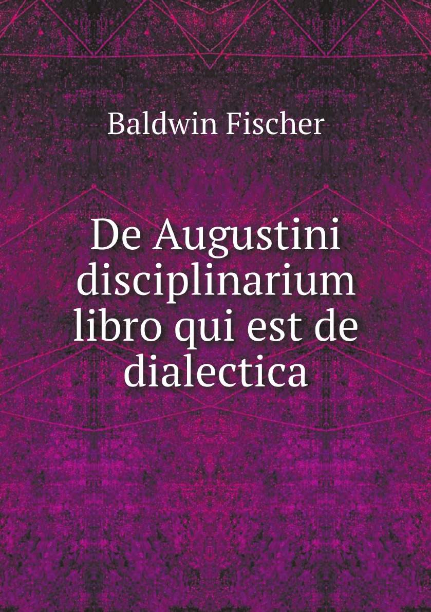 

De Augustini disciplinarium libro qui est de dialectica