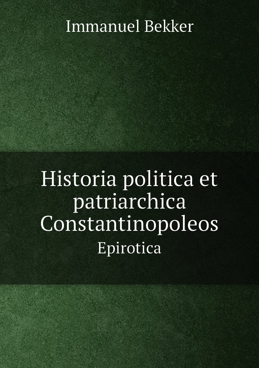 

Historia politica et patriarchica Constantinopoleos