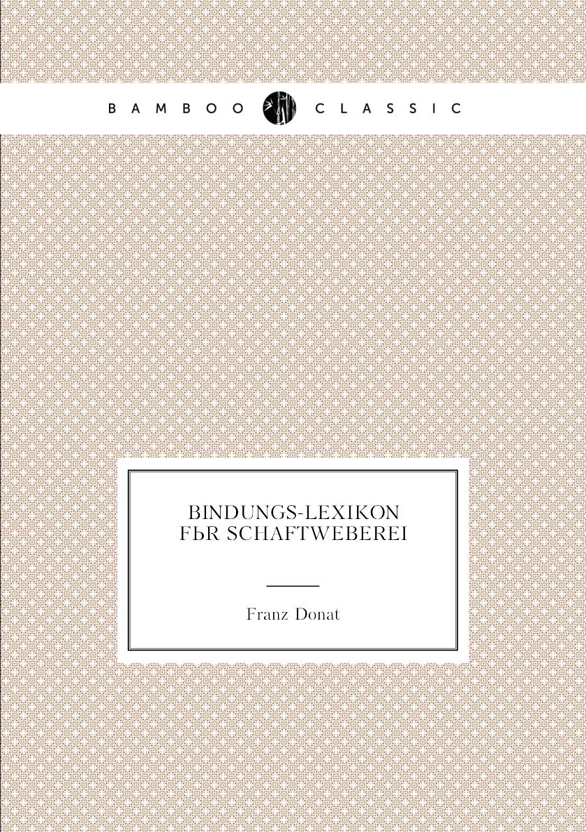 

Bindungs-Lexikon fur Schaftweberei