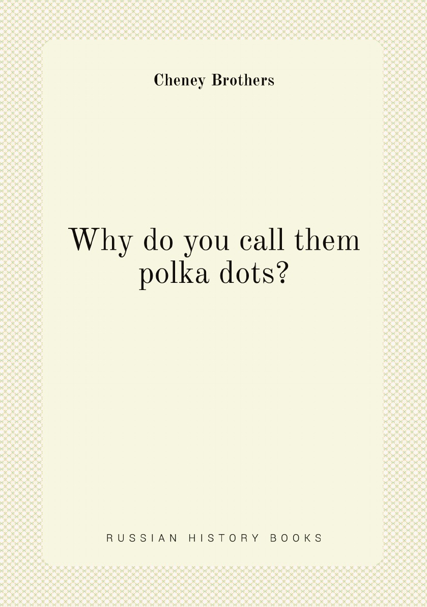 

Why do you call them polka dots