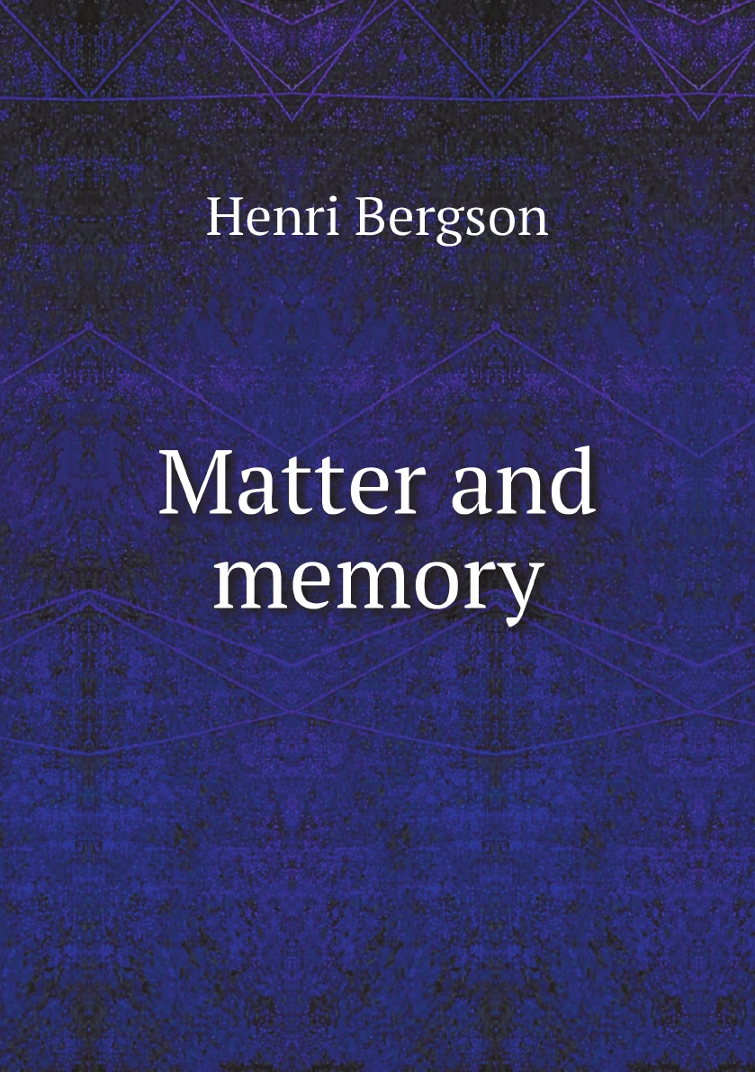 

Matter and memory