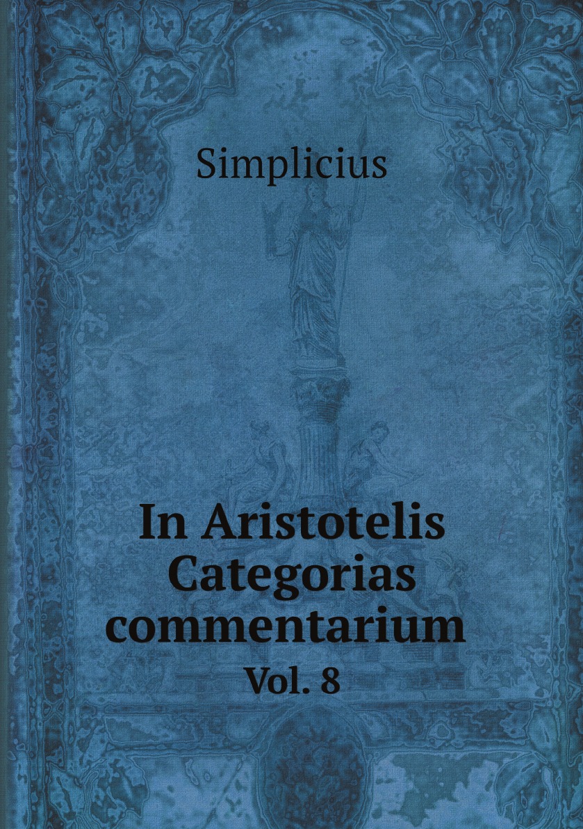 

In Aristotelis Categorias commentarium .