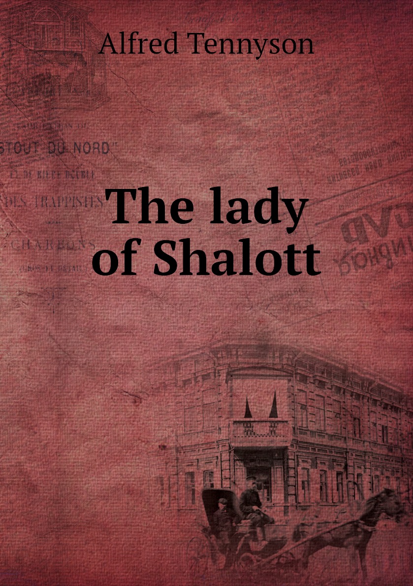 

The lady of Shalott