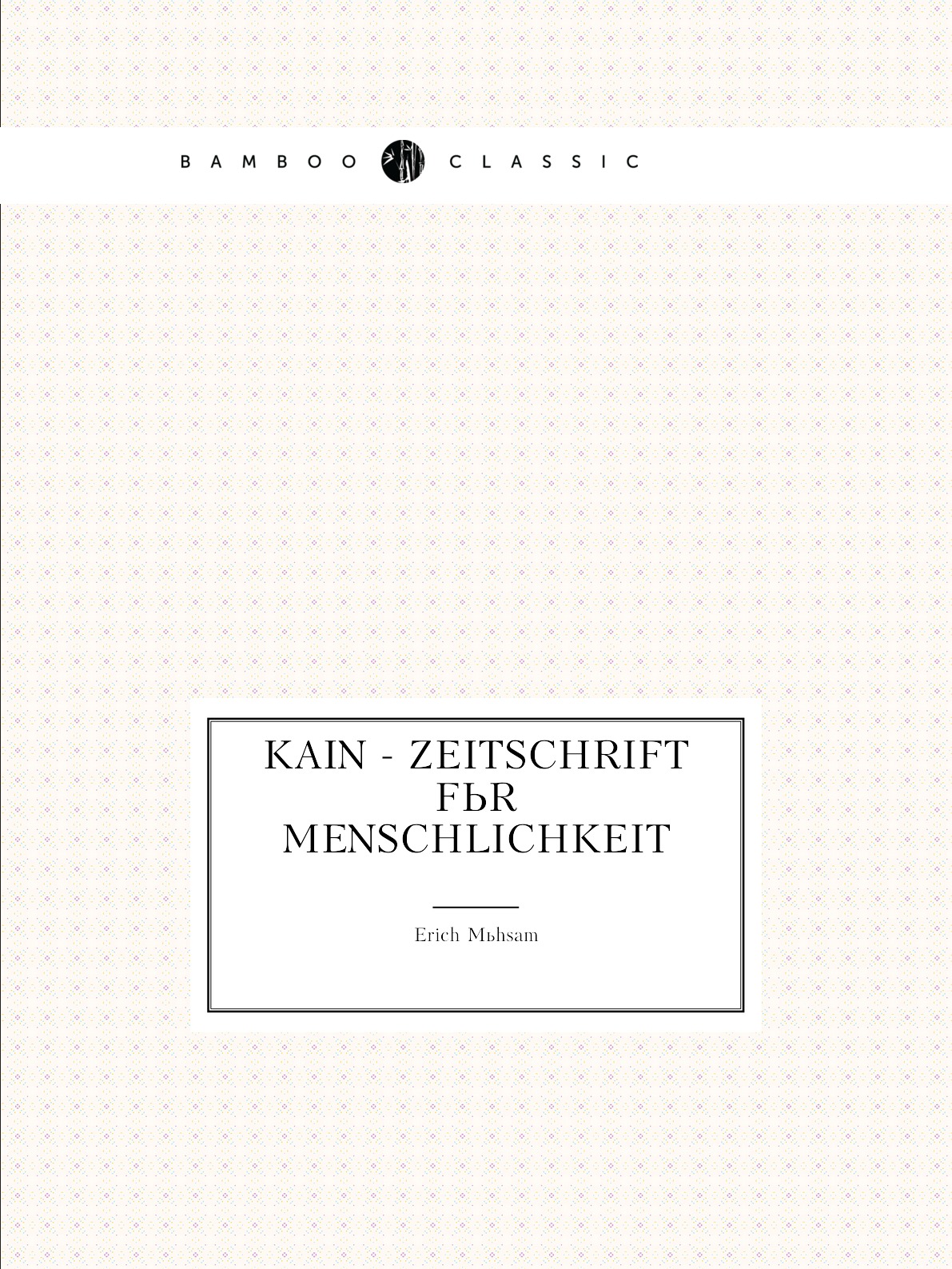 

Kain - Zeitschrift fur Menschlichkeit