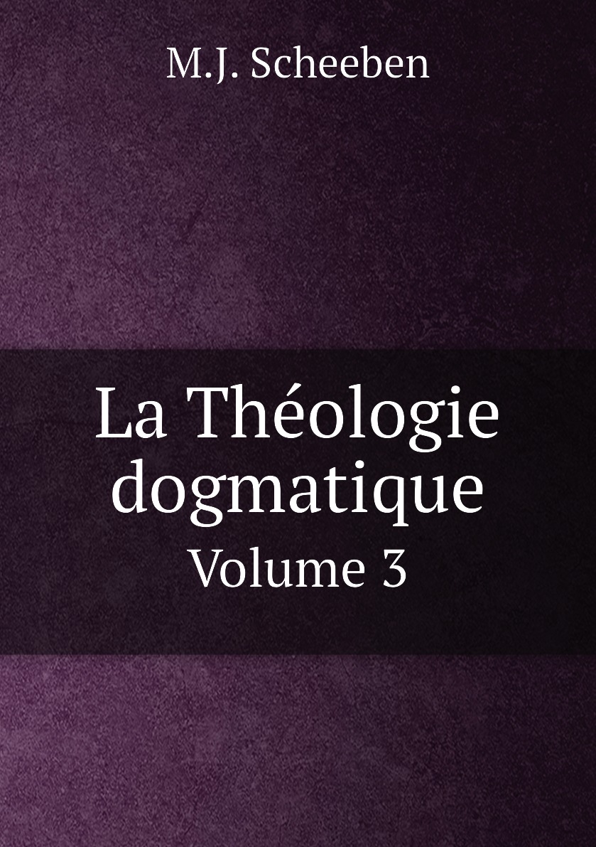 

La Theologie dogmatique
