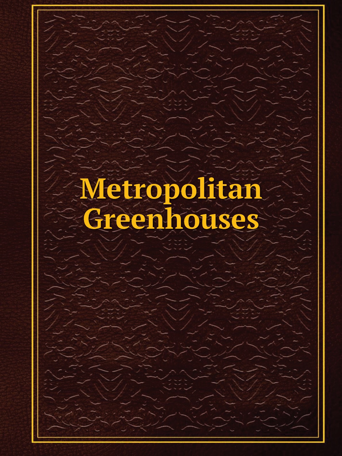 

Metropolitan Greenhouses