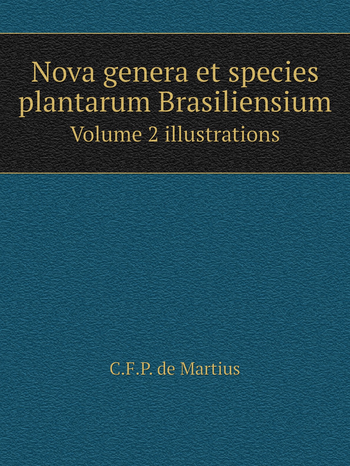 

Nova genera et species plantarum Brasiliensium